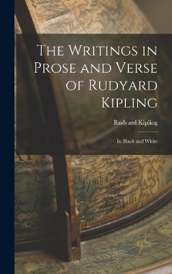 The Writings in Prose and Verse of Rudyard Kipling - Rudyard Kipling