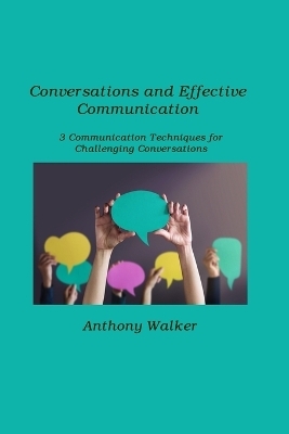 Conversations and Effective Communication - Anthony Walker