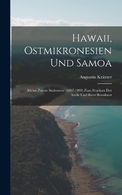 Hawaii, Ostmikronesien Und Samoa - Augustin Krämer