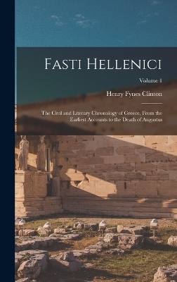 Fasti Hellenici - Henry Fynes Clinton