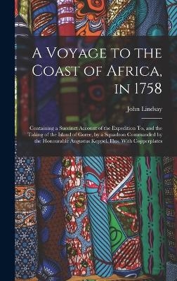 A Voyage to the Coast of Africa, in 1758 - John Lindsay