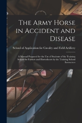 The Army Horse in Accident and Disease - 