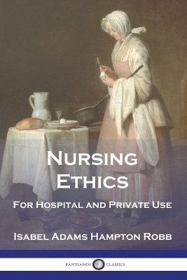 Nursing Ethics - Isabel Adams Hampton Robb