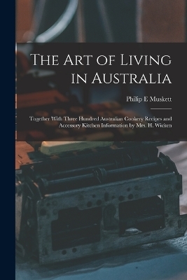 The art of Living in Australia - Philip E Muskett