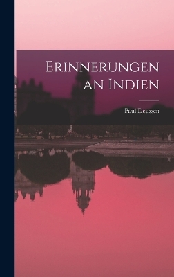 Erinnerungen an Indien - Paul Deussen