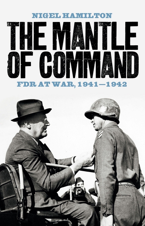 The Mantle of Command - Nigel Hamilton