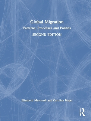 Global Migration - Elizabeth Mavroudi, Caroline Nagel