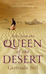 Tales from The Queen of the Desert - Gertrude Margaret