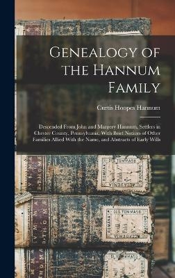 Genealogy of the Hannum Family - 