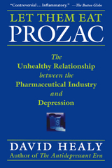 Let Them Eat Prozac -  David Healy