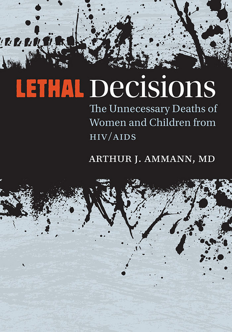 Lethal Decisions -  Arthur J. Ammann