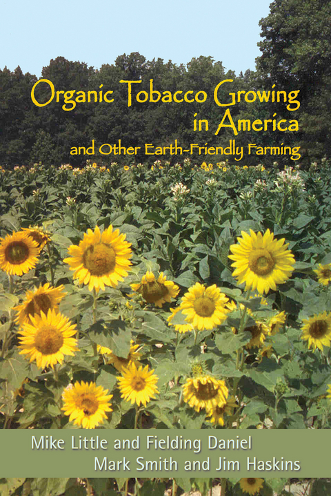 Organic Tobacco Growing in America - Mike Little, Fielding Daniel