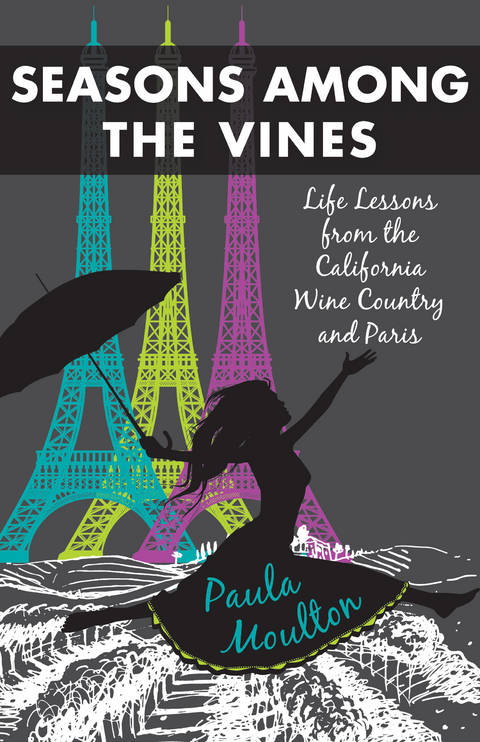 Seasons Among the Vines, New Edition -  Paula Moulton