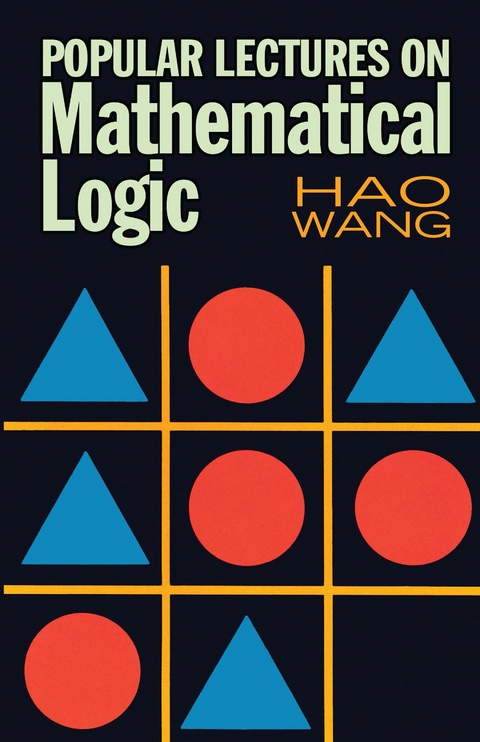 Popular Lectures on Mathematical Logic -  Hao Wang