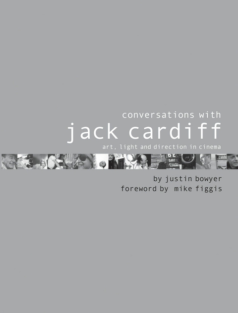 Conversations with Jack Cardiff - Justin Bowyer