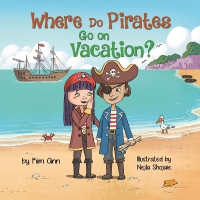 Where Do Pirates Go on Vacation? - Kim Ann