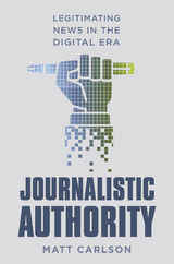 Journalistic Authority -  Matt Carlson