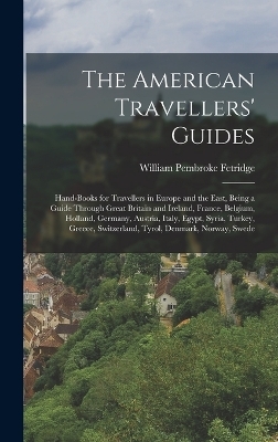 The American Travellers' Guides - William Pembroke Fetridge