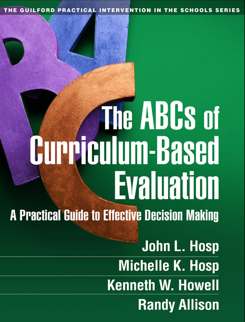 The ABCs of Curriculum-Based Evaluation - John L. Hosp, Michelle K. Hosp, Kenneth W. Howell, Randy Allison