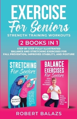 Exercise for Seniors Strength Training Workouts - Robert Balazs