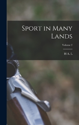 Sport in Many Lands; Volume 2 - H A L