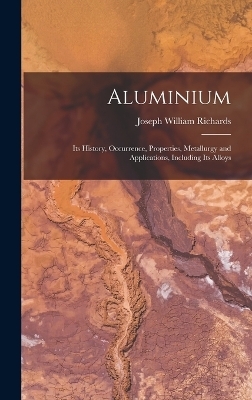 Aluminium - Joseph William Richards