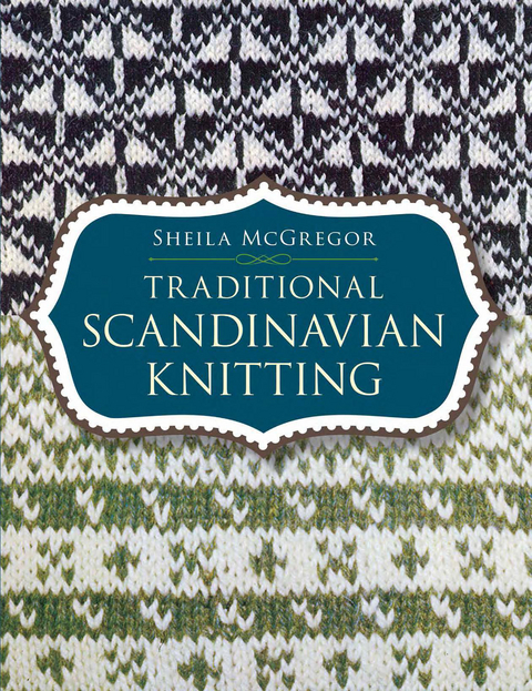 Traditional Scandinavian Knitting -  Sheila McGregor