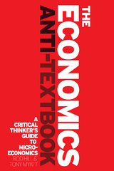 Economics Anti-Textbook -  Rod Hill,  Tony Myatt