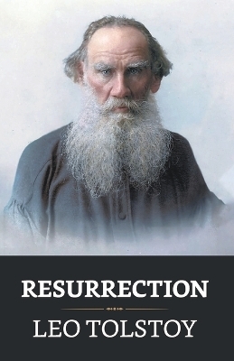 Resurrection - Leo Tolstoy