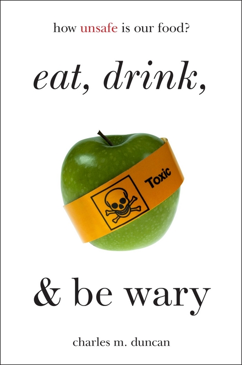 Eat, Drink, and Be Wary -  Charles M. Duncan