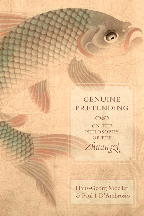 Genuine Pretending -  Paul J. D'Ambrosio,  Hans-Georg Moeller