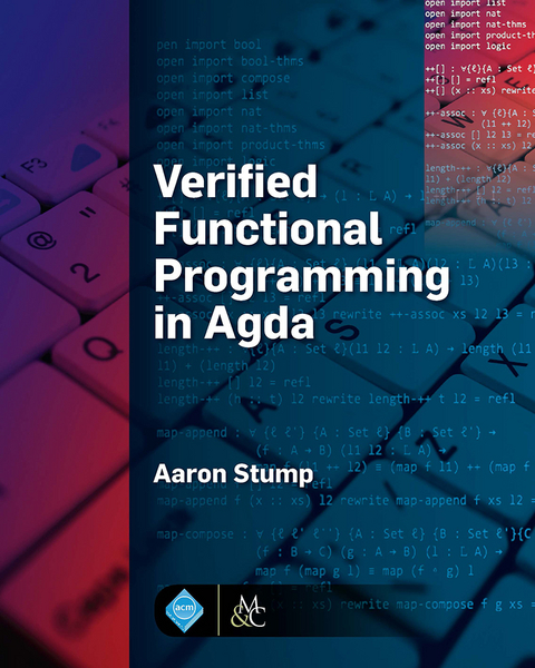 Verified Functional Programming in Agda -  Aaron Stump