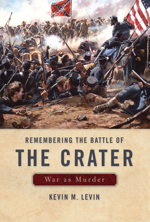 Remembering The Battle of the Crater - Kevin M. Levin