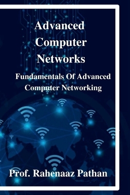 Advanced Computer Network - Prof Rahenaaz