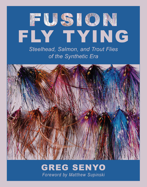 Fusion Fly Tying -  Greg Senyo