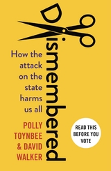 Dismembered -  Polly Toynbee,  David Walker