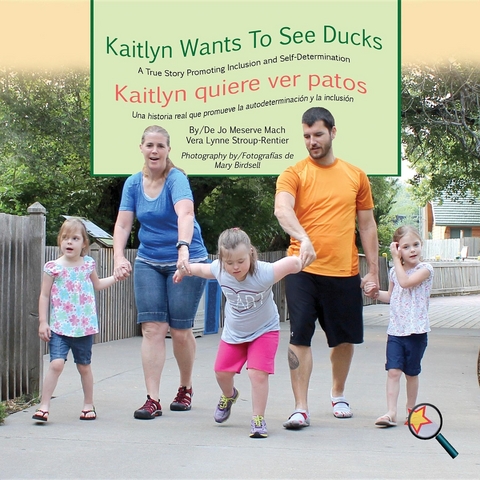 Kaitlyn Wants To See Ducks/Kaitlyn quiere ver patos - Jo Meserve Mach, Vera Lynne Stroup-Rentier