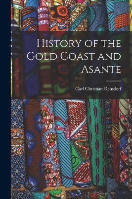 History of the Gold Coast and Asante - Carl Christian Reindorf