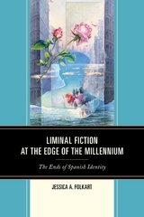 Liminal Fiction at the Edge of the Millennium -  Jessica A. Folkart