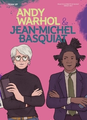 Team Up: Andy Warhol & Jean Michel Basquiat - Francesca Ferretti de Blonay