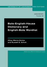 Bole-English-Hausa Dictionary and English-Bole Wordlist - Alhaji Maina Gimba, Russell G. Schuh