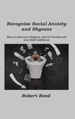 Recognize Social Anxiety and Shyness - Robert Reed