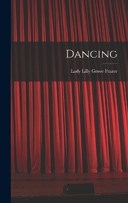 Dancing - Lady Lilly Grove Frazer