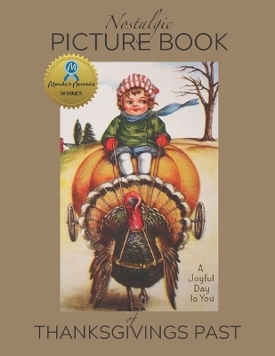 Nostalgic Picture Book of Thanksgivings Past - Nana's Books Series, Laurette Klier