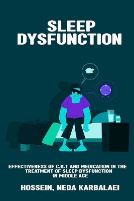 Effectiveness of CBT and medication in the treatment of sleep dysfunction in middle age - Hossein Neda Karbalaei