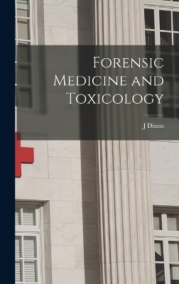 Forensic Medicine and Toxicology - J Dixon 1840-1912 Mann