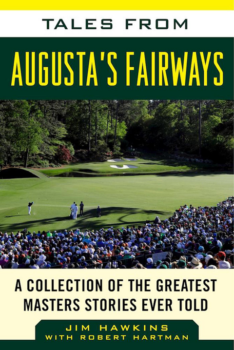 Tales from Augusta's Fairways -  Jim Hawkins