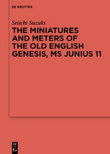 The Miniatures and Meters of the Old English Genesis, MS Junius 11 - Seiichi Suzuki