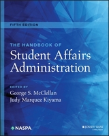 The Handbook of Student Affairs Administration - McClellan, George S.; Marquez Kiyama, Judy