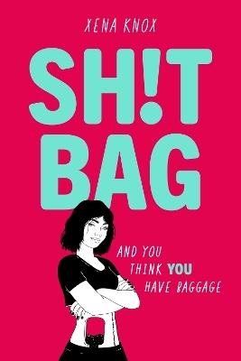 SH!T BAG - Xena Knox